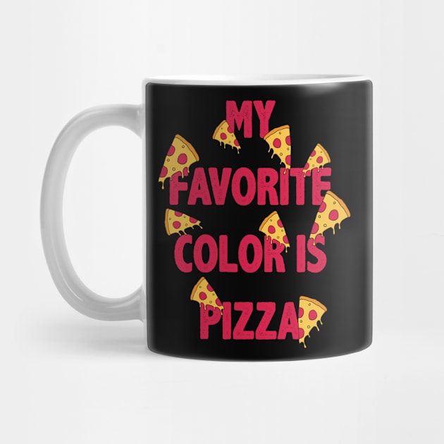 My Favorite Color is Pizza by Perpetual Brunch